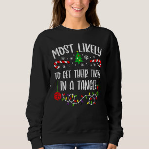 Most Likely To Get Their Tinsel In A Tangle Family Sweatshirt