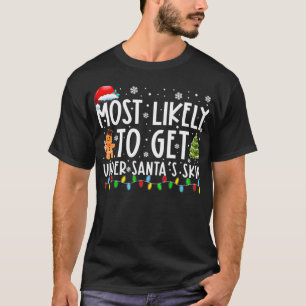 Most Likely To Get Under Santa's Skin Funny Christ T-Shirt