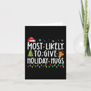 Most Likely To Give Holiday Hugs Family Christmas Card
