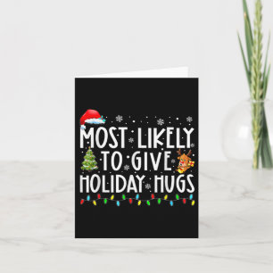 Most Likely To Give Holiday Hugs Family Christmas Card