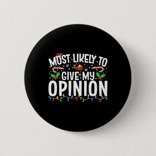 Most Likely To Give My Opinion Matching Family Chr 6 Cm Round Badge
