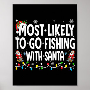 Most Likely To Go Fishing With Santa Christmas Mat Poster