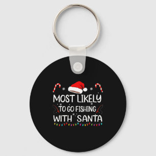 Most Likely To Go Fishing With Santa Family Christ Key Ring