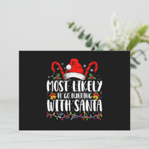 Most Likely To Go Hunting With Santa Hunt Xmas Invitation