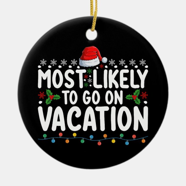 Most Likely To Go On Vacation Christmas Family Ceramic Tree Decoration (Front)