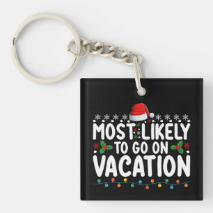 Most Likely To Go On Vacation Christmas Family Key Ring