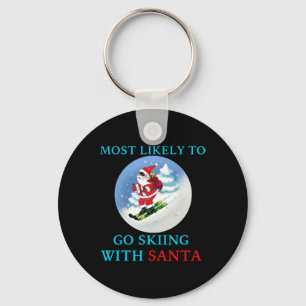Most Likely To Go Skiing With Santa Funny Merry Ch Key Ring