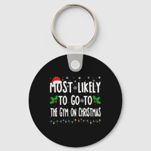 Most Likely To Go To Gym On Christmas Family Match Key Ring