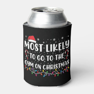 Most Likely To Go To The Gym On Christmas Family Can Cooler