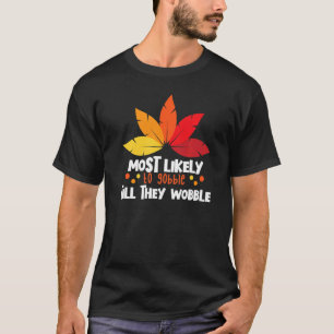 Most Likely To Gobble Till They Wobble Matching Th T-Shirt