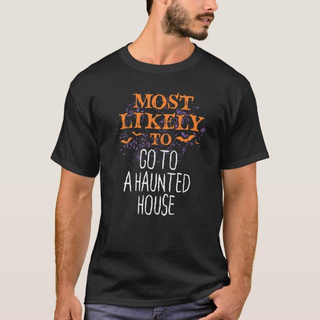 Most Likely To Halloween Go To A Haunted House Mat T-Shirt (Front)