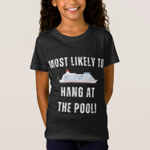 Most Likely To Hang At Pool Cruising Partying Play T-Shirt