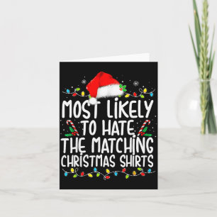 Most Likely To Hate Matching Christmas Family Card