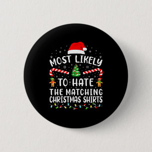 Most Likely To Hate Matching Christmas Family Matc 6 Cm Round Badge