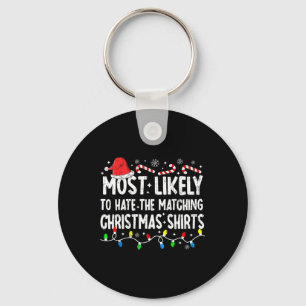 Most Likely To Hate Matching Christmas Family Paja Key Ring