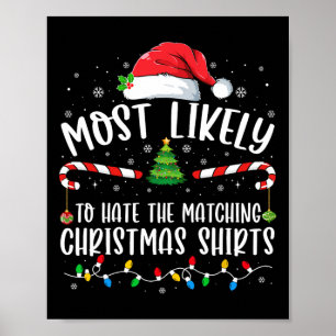 Most Likely To Hate Matching Christmas Fun Family Poster