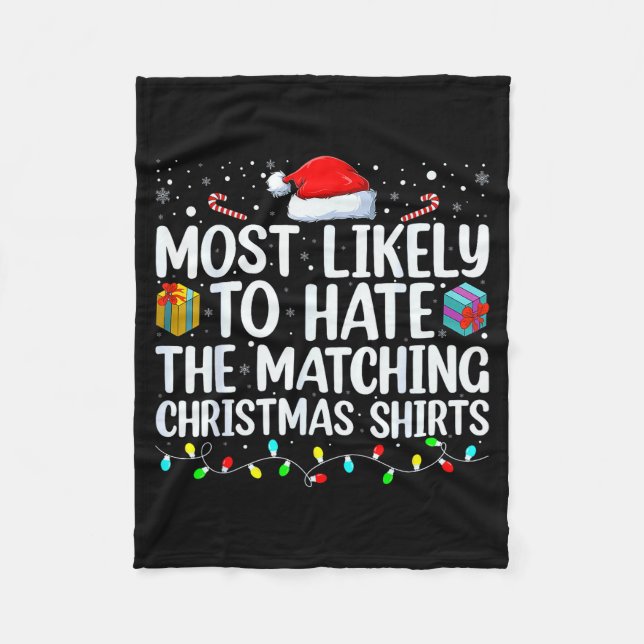 Most Likely To Hate Matching Christmas Funny Famil Fleece Blanket (Front)
