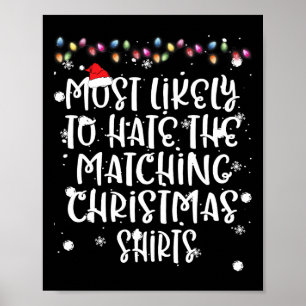 Most Likely To Hate Matching Christmas Funny Famil Poster