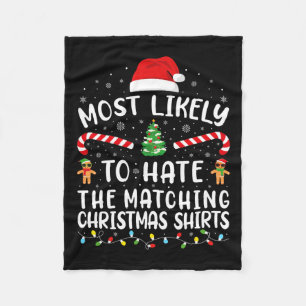 Most Likely To Hate Matching Christmas S Family Jo Fleece Blanket