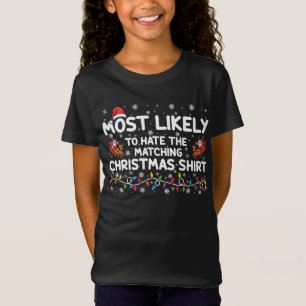 Most Likely To Hate Matching Christmas  T-Shirt