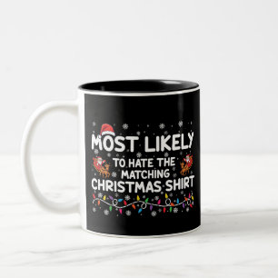 Most Likely To Hate Matching Christmas Two-Tone Coffee Mug