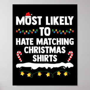 Most Likely To Hate Matching Christmas Xmas Family Poster