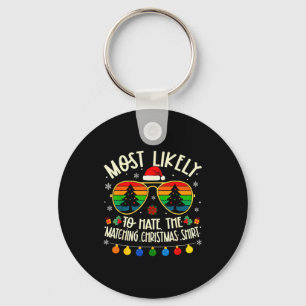 Most Likely To Hate The Matching Christmas Shirt F Key Ring