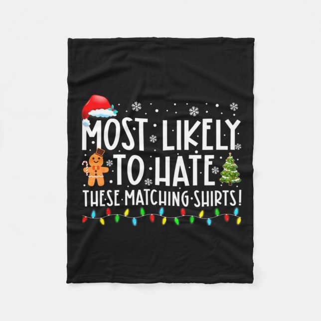 Most Likely To Hate These Matching S Funny Christm Fleece Blanket (Front)