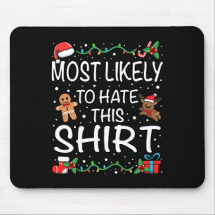Most Likely To Hate This Family Christmas Mouse Pad