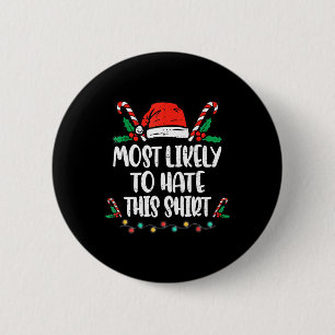 Most Likely To Hate This Family Christmas Pajama 6 Cm Round Badge