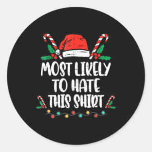 Most Likely To Hate This Family Christmas Pajama Classic Round Sticker