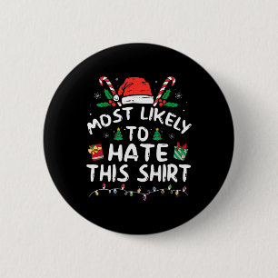 Most Likely To Hate This Family Christmas Pyjamas  6 Cm Round Badge