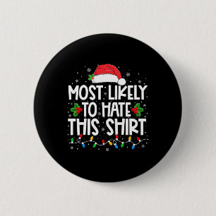 Most Likely To Hate This Family Christmas Pyjamas  6 Cm Round Badge