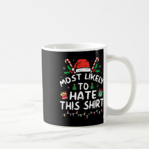Most Likely To Hate This Family Christmas Pyjamas Coffee Mug