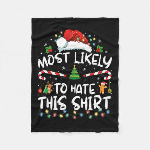 Most Likely To Hate This Family Christmas Pyjamas  Fleece Blanket