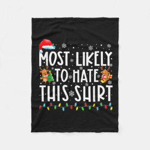 Most Likely To Hate This Family Christmas Pyjamas  Fleece Blanket