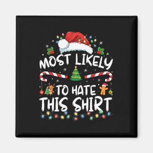 Most Likely To Hate This Family Christmas Pyjamas  Magnet