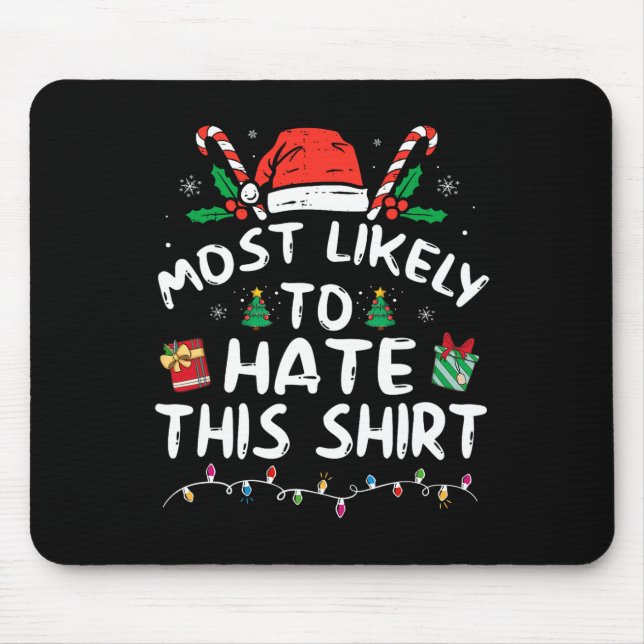 Most Likely To Hate This Family Christmas Pyjamas  Mouse Pad (Front)