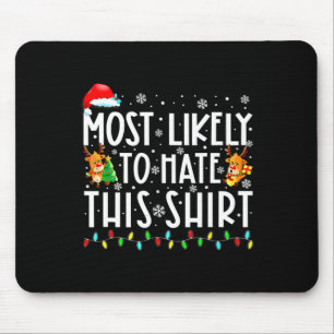 Most Likely To Hate This Family Christmas Pyjamas Mouse Pad