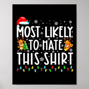 Most Likely To Hate This Family Christmas Pyjamas  Poster