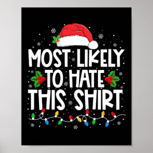 Most Likely To Hate This Family Christmas Pyjamas  Poster