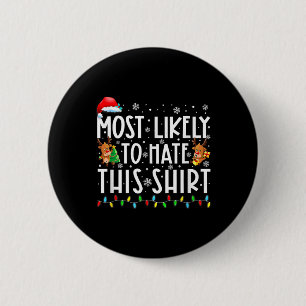 Most Likely To Hate This Family Matching Christmas 6 Cm Round Badge