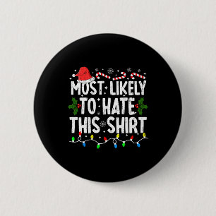 Most Likely To Hate This Family Matching Christmas 6 Cm Round Badge