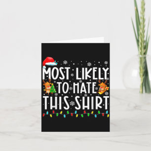 Most Likely To Hate This Shirt Christmas Card