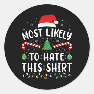 Most Likely To Hate This Squad family Joke Christ Classic Round Sticker
