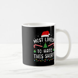 Most Likely To Hate This Squad family Joke Christ Coffee Mug