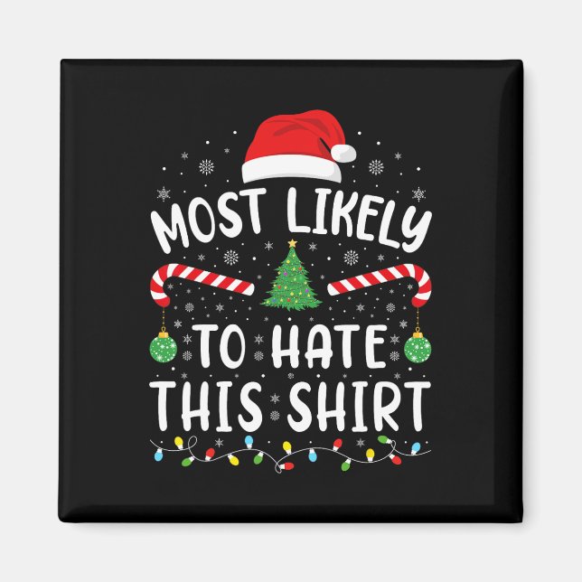Most Likely To Hate This  Squad family Joke Christ Magnet (Front)