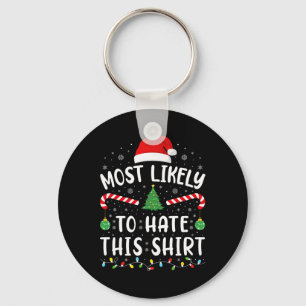 Most Likely To Hate This Squad Family Joke Christm Key Ring