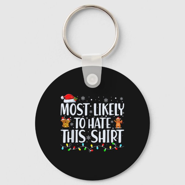 Most Likely To Hate This  Xmas Pyjamas Family Chri Key Ring (Front)