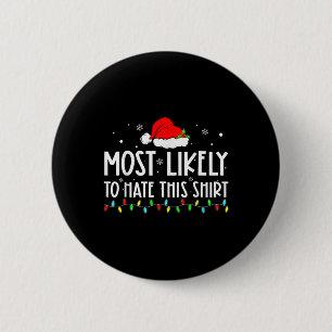 Most Likely To Hate This Xmas Pyjamas Family Chris 6 Cm Round Badge